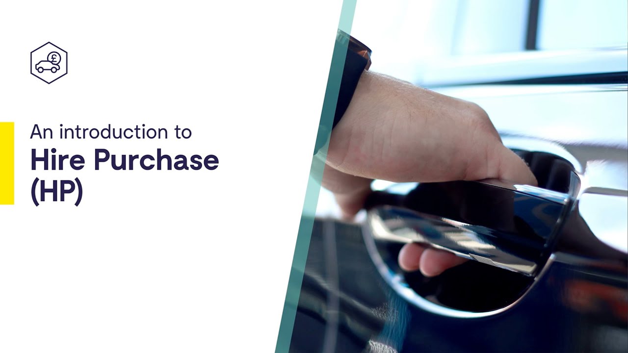 Hire Purchase (HP) Explained